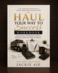 Haul Your Way to Success Workbook