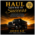 Haul Your Way to Success (Digital Edition)
